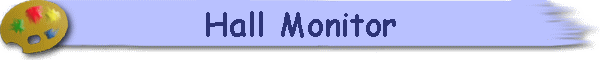 Hall Monitor