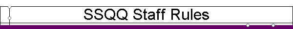SSQQ Staff Rules