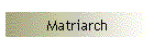 Matriarch