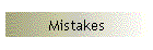 Mistakes