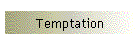 Temptation