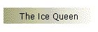 The Ice Queen
