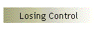 Losing Control