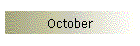 October
