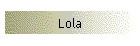 Lola