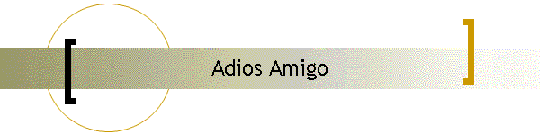 Adios Amigo