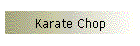 Karate Chop