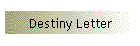 Destiny Letter