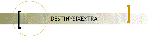 DESTINYSIXEXTRA