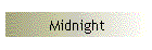 Midnight