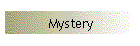 Mystery
