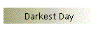 Darkest Day