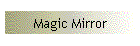 Magic Mirror