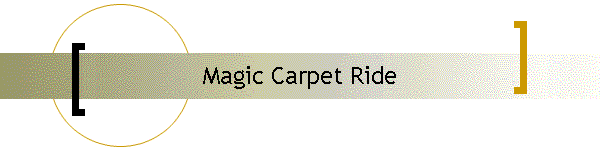 Magic Carpet Ride