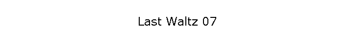 Last Waltz 07