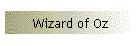 Wizard of Oz
