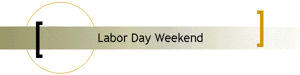 Labor Day Weekend