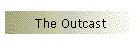 The Outcast