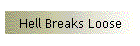 Hell Breaks Loose