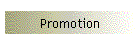Promotion