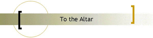 To the Altar