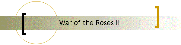 War of the Roses III