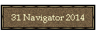 31 Navigator 2014