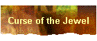 Curse of the Jewel