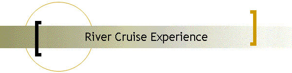 River Cruise Experience