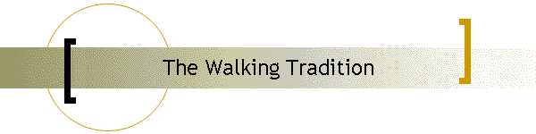 The Walking Tradition